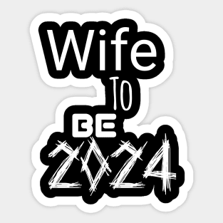 Wife to be 2024 Sticker